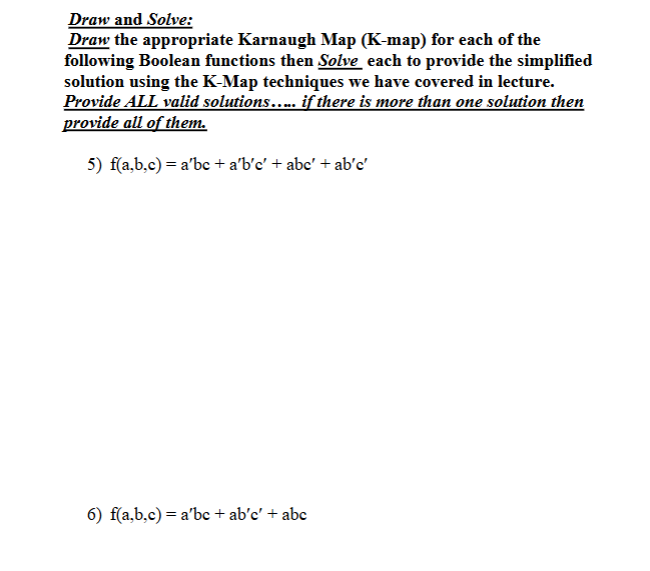  Draw and Solve: Draw the appropriate Karnaugh Map (K-map) for each