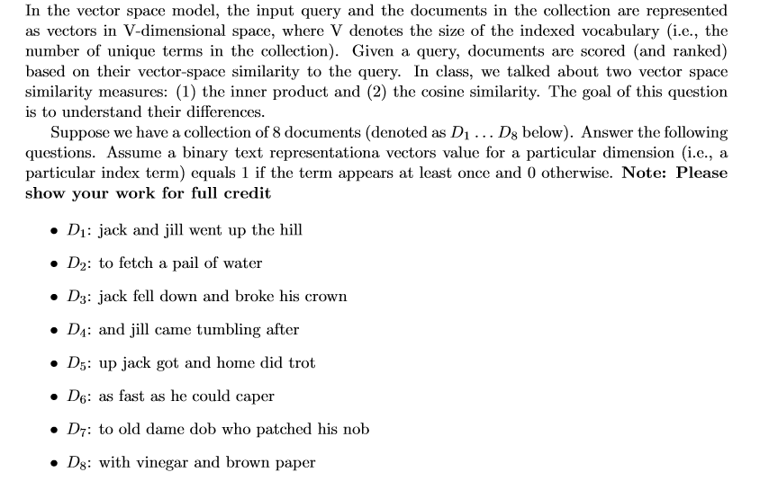  In the vector space model, the input query and the documents