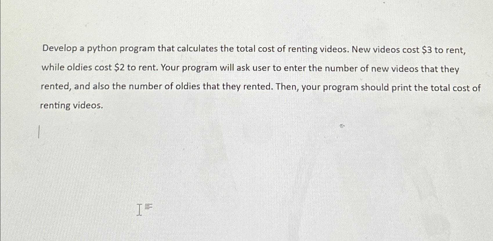  Develop a python program that calculates the total cost of renting