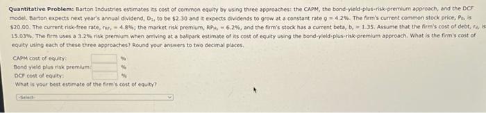  Quantitative Problem: Barton Industries estimates its cost of common equity by
