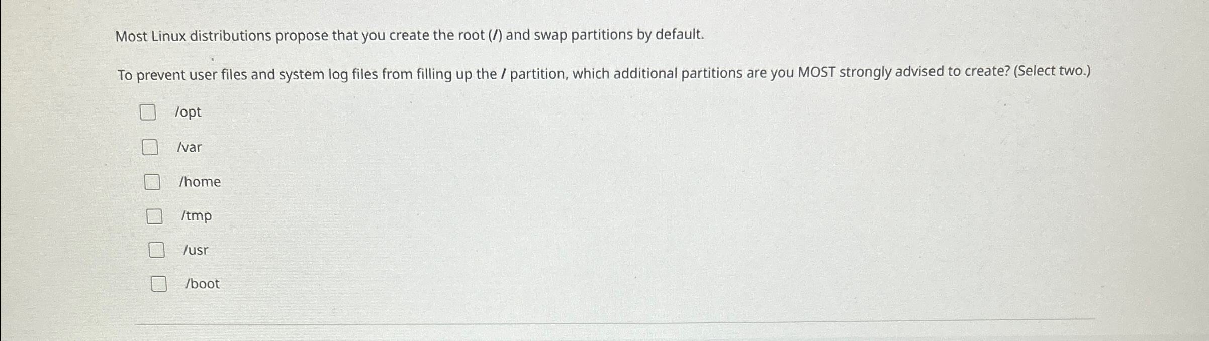  Most Linux distributions propose that you create the root (??) and