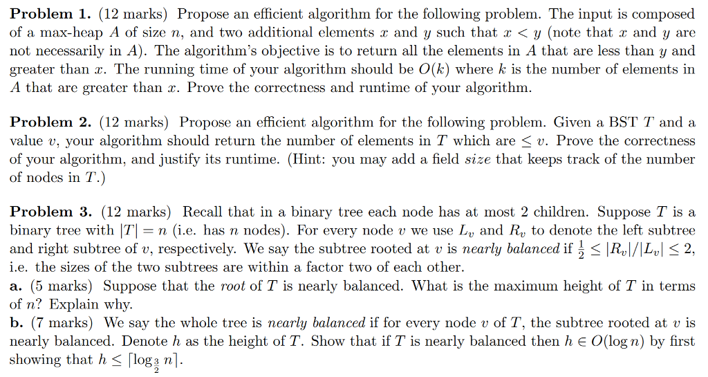  Problem 1. (12 marks) Propose an efficient algorithm for the following