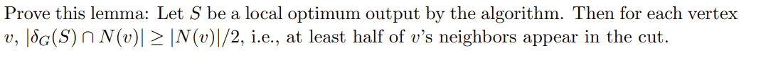 Let G=(V,E) be an undirected, unweighted graph. In MAXCUT, the goal is