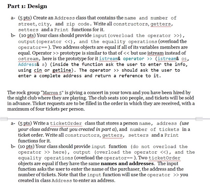  Part 1: Design a- (5 pts) Create an Address class that