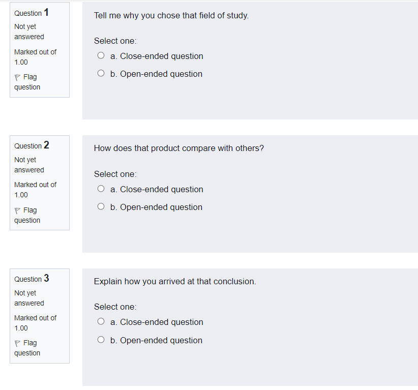 Instructions: For each question, identify if it is an open- or close-ended