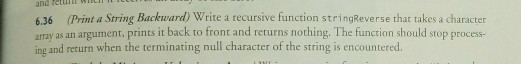  C Programming and tetluI 6.36 (Print a String Backward) Write a