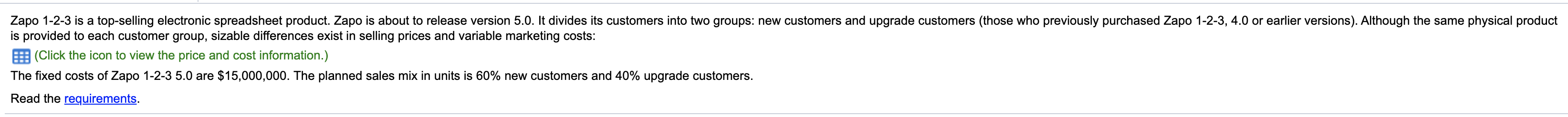 Selling price $ 275 $ 100 Variable costs Manufacturing $ 35 $