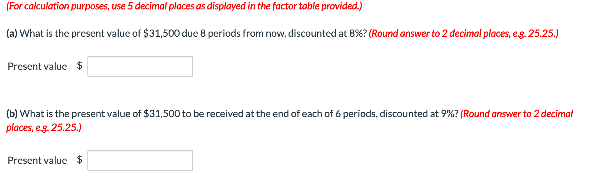 1. 2. 3. 4. (For calculation purposes, use 5 decimal places as