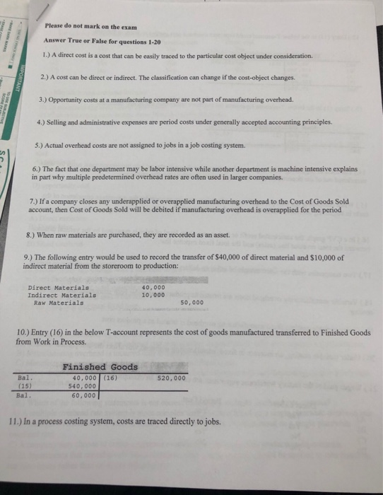  Please do not mark on the exanm Answer True or False