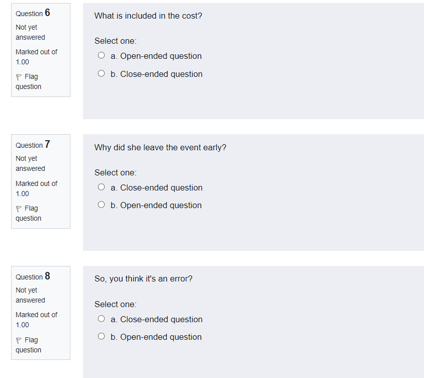 Instructions: For each question, identify if it is an open- or close-ended