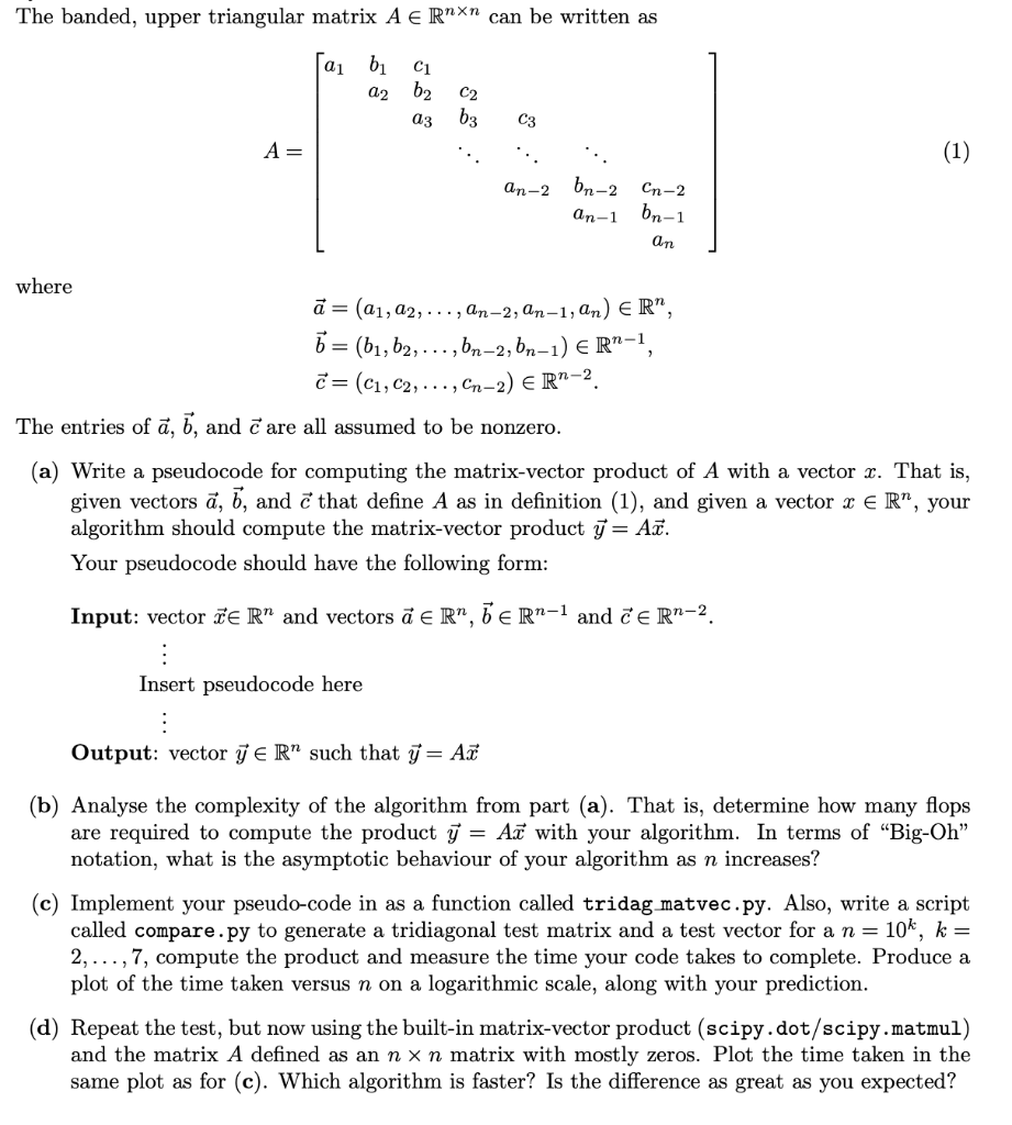 Solve the following in python: The banded, upper triangular matrix A E