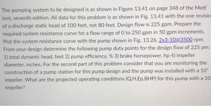  The pumping system to be designed is as shown in Figure