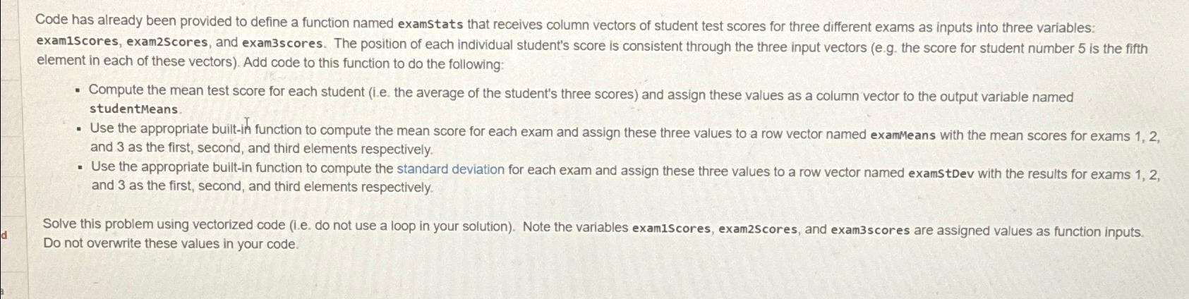  Code has already been provided to define a function named examstats