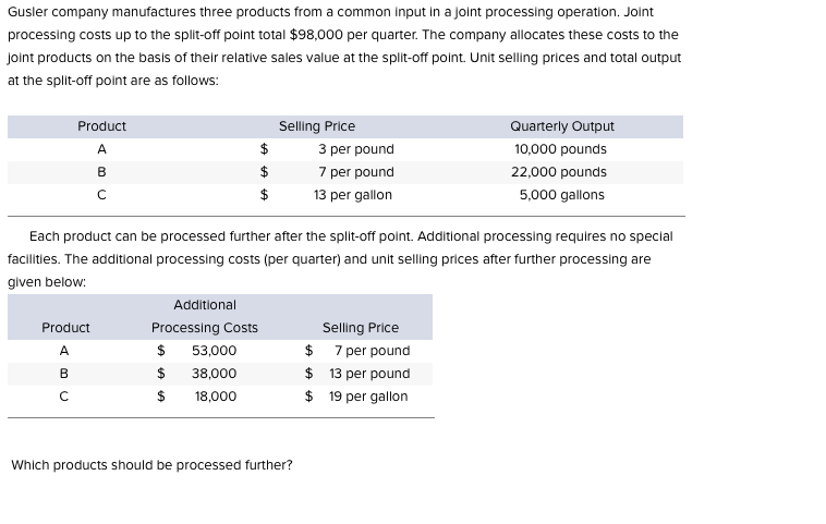 Multiple Choice A) A, B, and C B) A & B