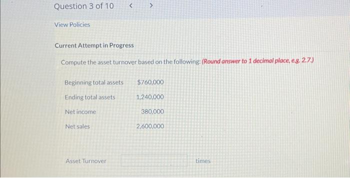 Current Attempt in Progress Compute the asset turnover based on the
