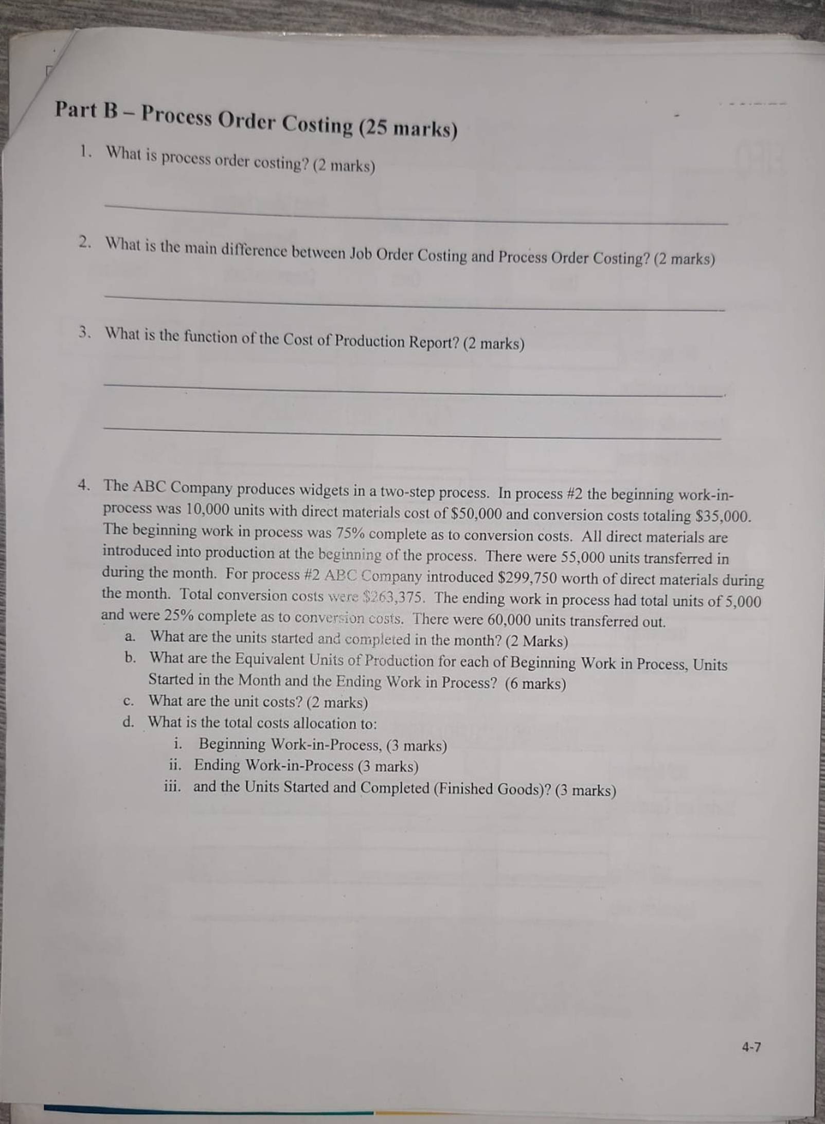  What is process order costing? (2 marks) What is the main
