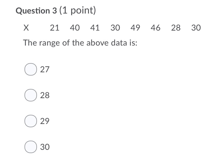  Question 3 (1 point) X 21 40 41 30 49 46
