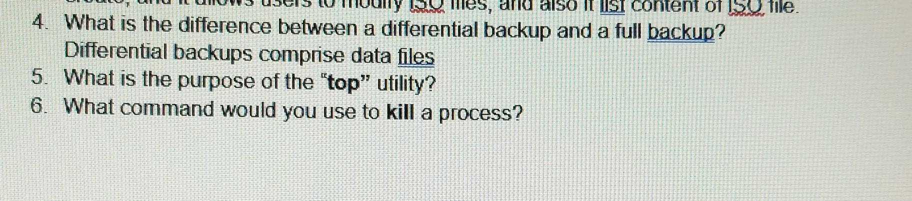  4. What is the difference between a differential backup and a