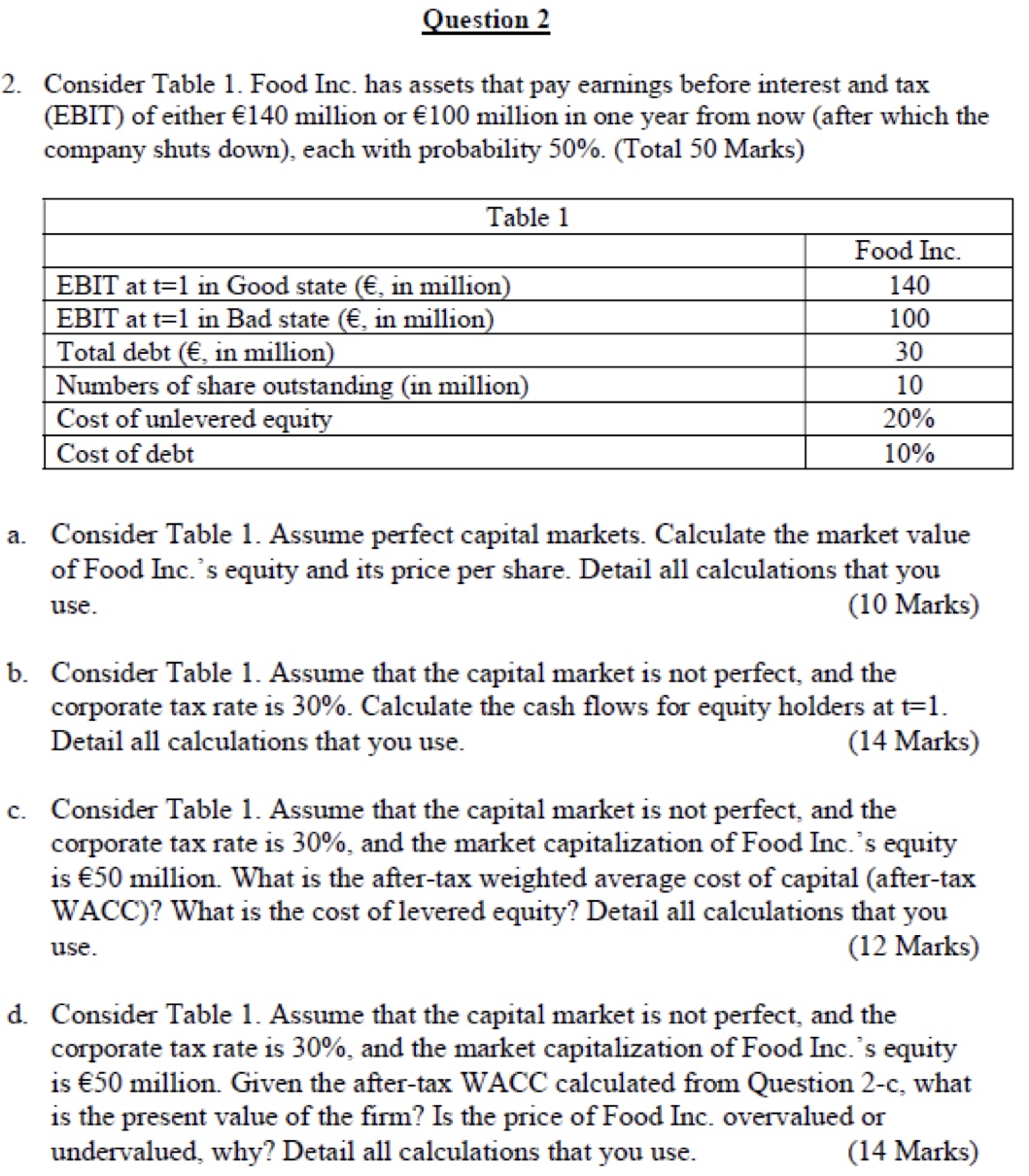  Question 2 Consider Table 1. Food Inc. has assets that pay