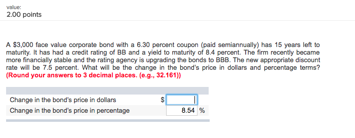 value: 2.00 points A $3,000 face value corporate bond with a