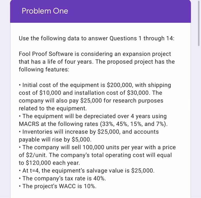  Problem One Use the following data to answer Questions 1 through