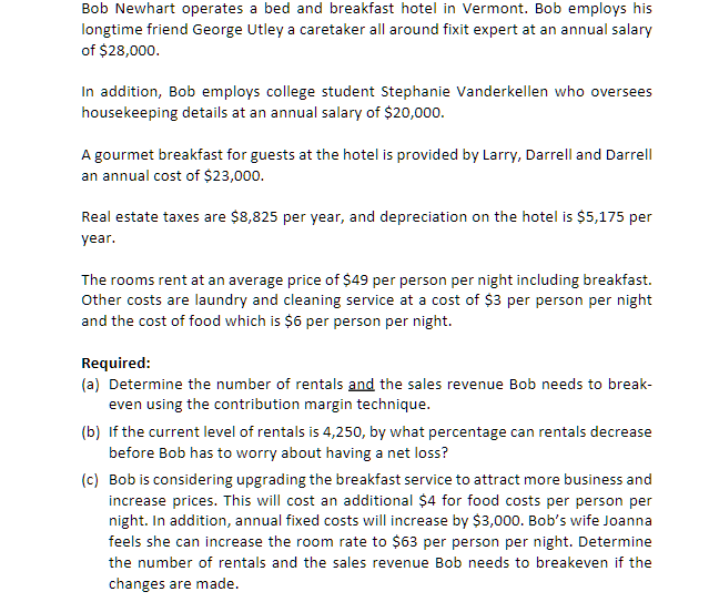 please help and show work Bob Newhart operates a bed and breakfast