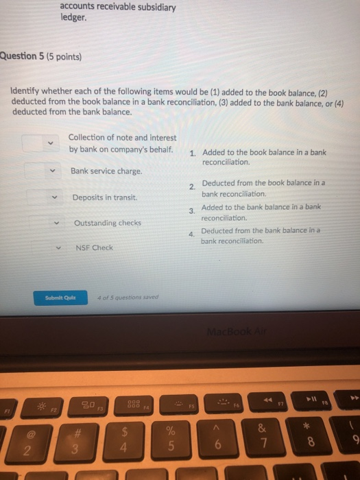  accounts receivable subsidiary ledger. Question 5 (5 points) Identify whether each