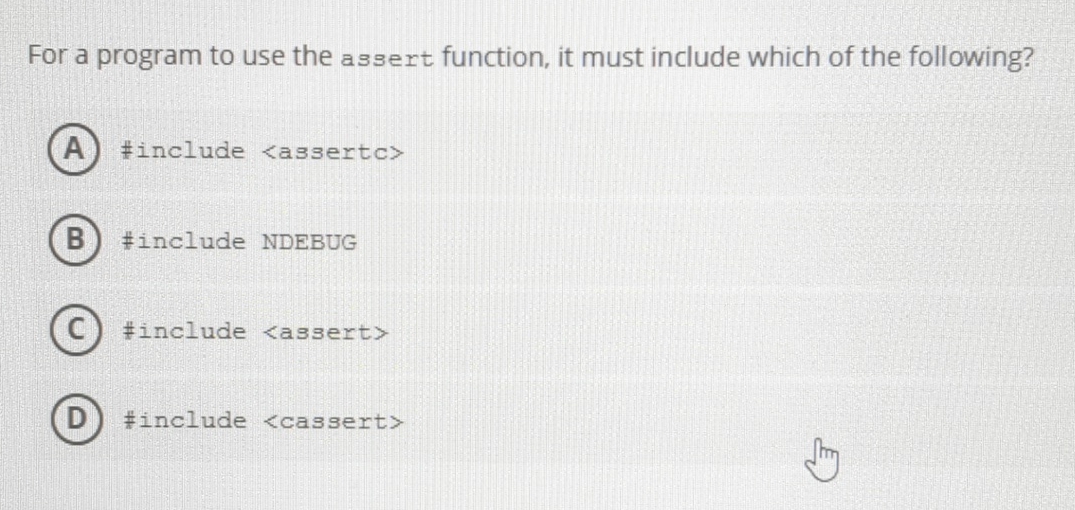  For a program to use the assert function, it must include
