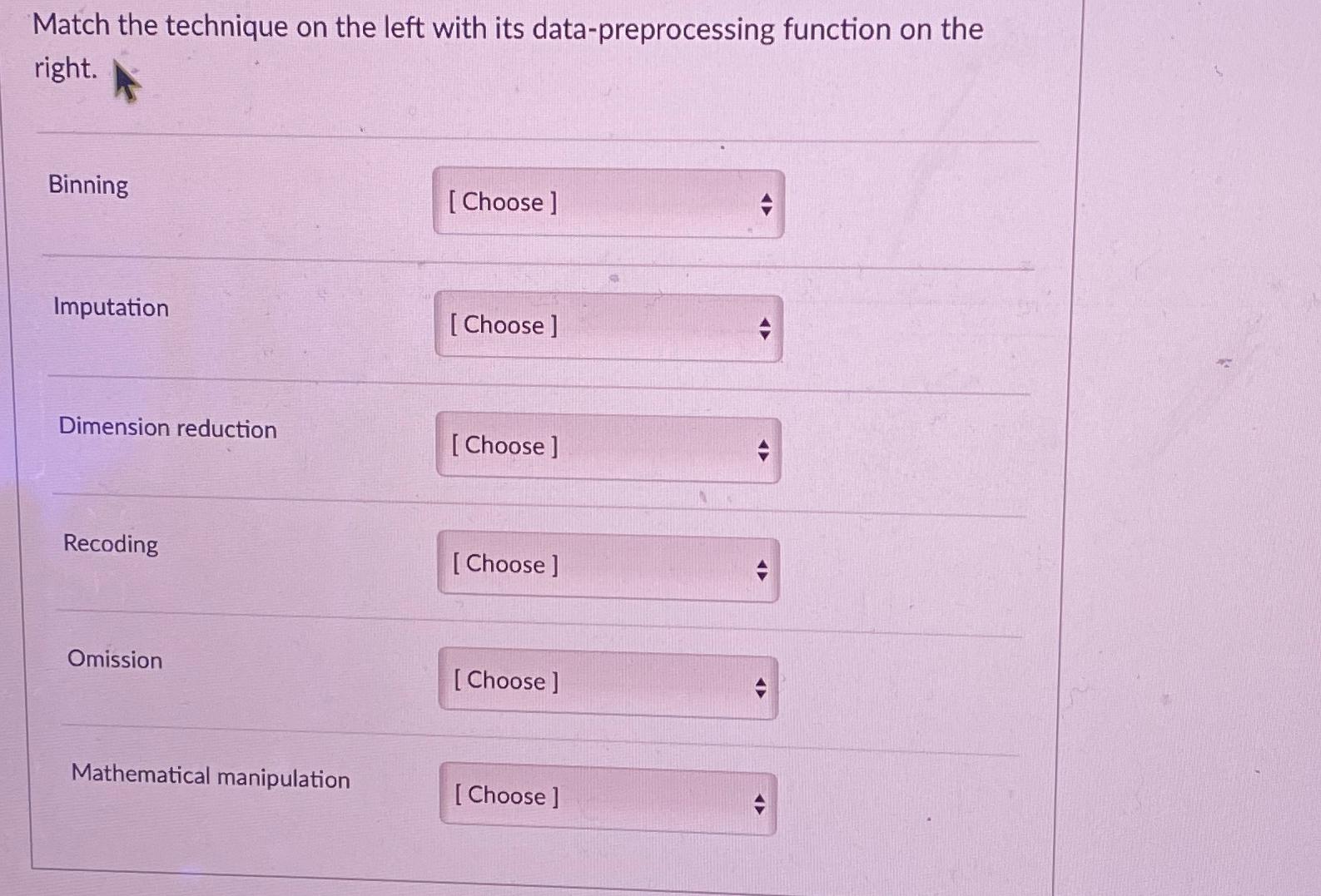  Match the technique on the left with its data-preprocessing function on