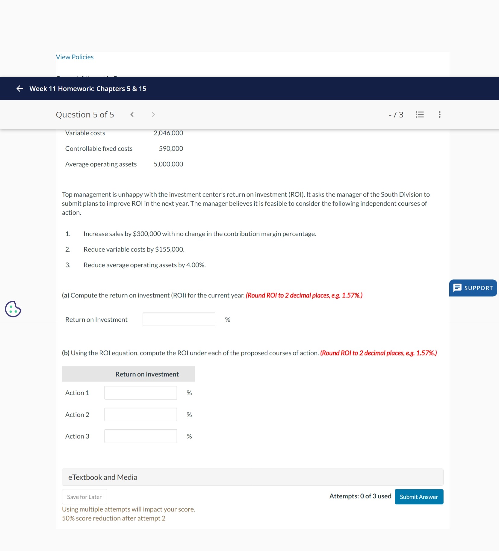  Controllable fixed costs ,590,000 Average operating assets ,5,000,000 Top management is