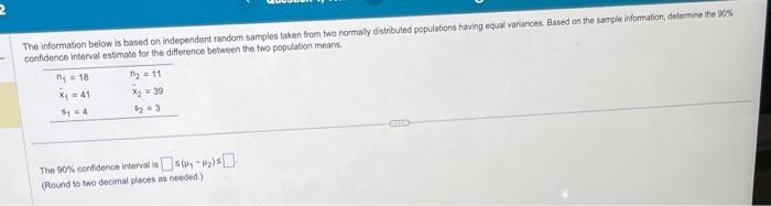  The information below is based on independent random samples taken from