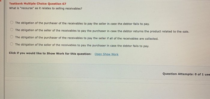  Testbank Multiple Choice Question 67 What is "recourse" as it relates