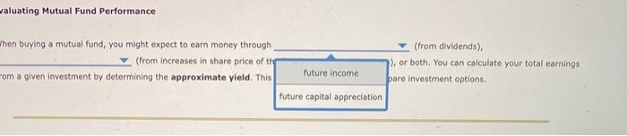 a mutual fund, you might expect to earn money through, (from increases
