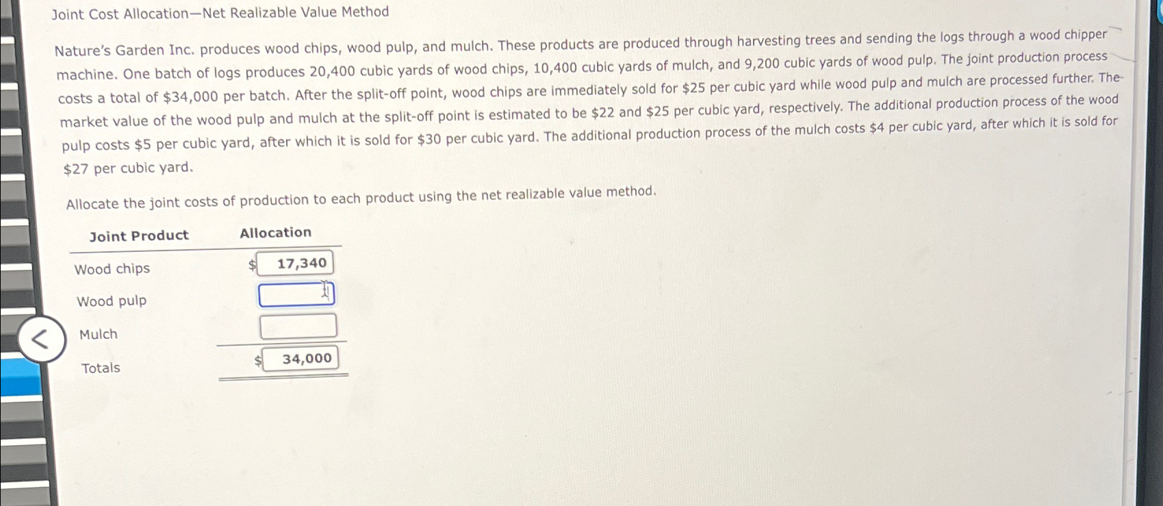  Joint Cost Allocation-Net Realizable Value Method Nature's Garden Inc. produces wood