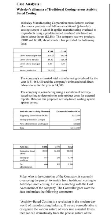 How is ABC system different from traditional costing system? f. The use