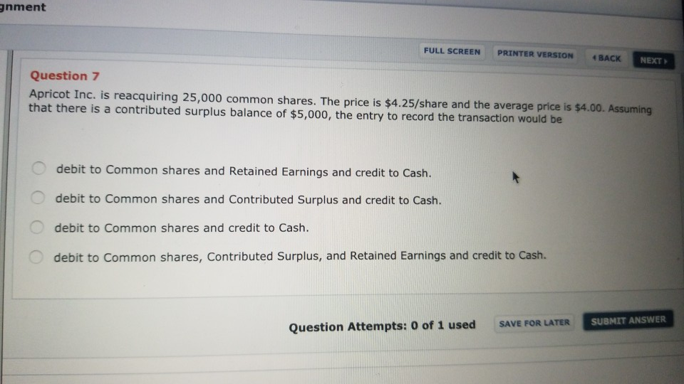  gnment FULL SCREEN PRINTER VERSION BACK NEXT > Question 7 Apricot