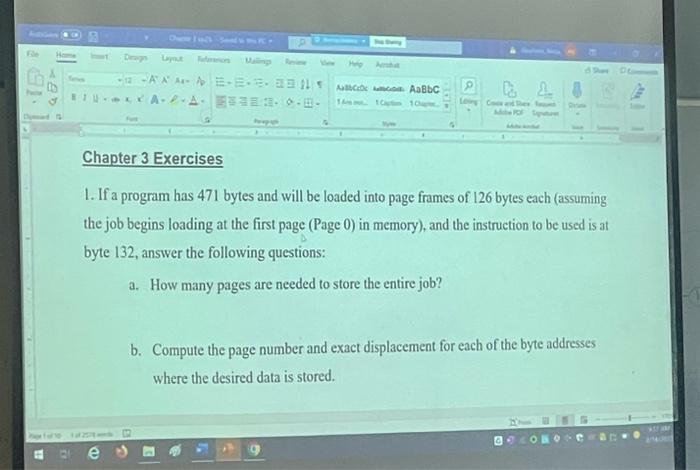  1. If a program has 471 bytes and will be loaded