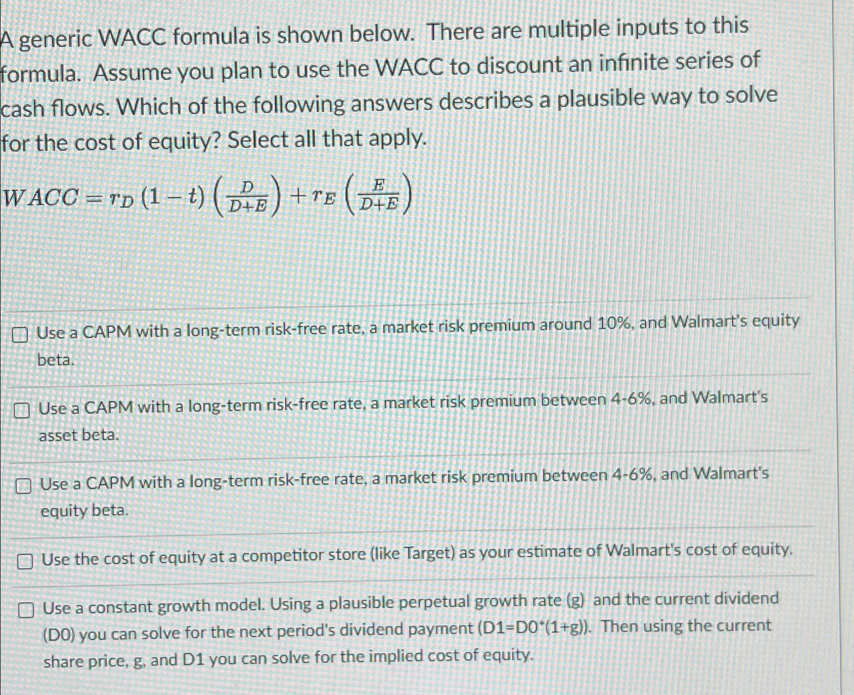  A generic WACC formula is shown below. There are multiple inputs