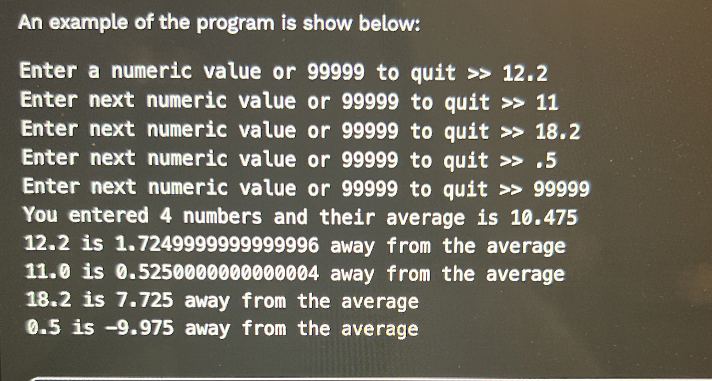  Write a program called DistanceFromAverage which allows a user to enter