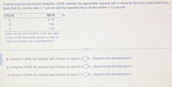 (Capital asset pricing model) Using the CAPM, estimate the appropriate required