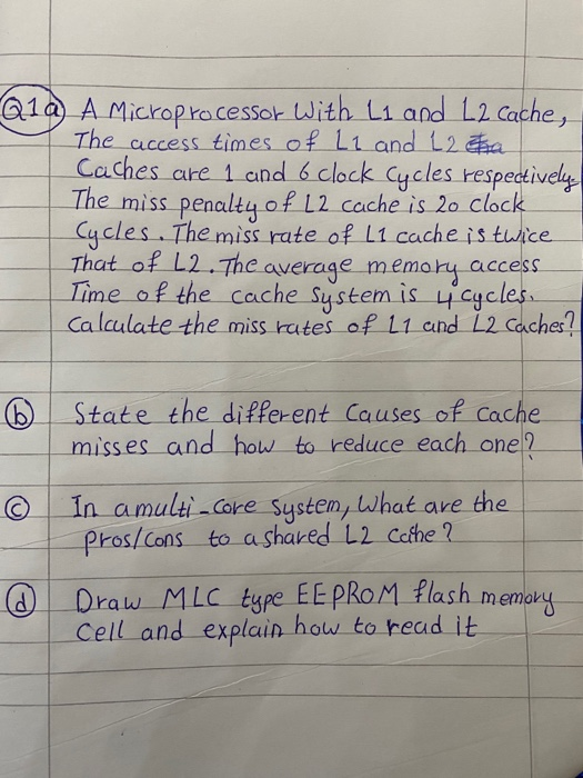  This information is for question only Q1a) A Microprocessor With L1