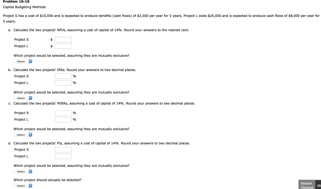 Problem 10-10 Capital Budgeting Methods Project S has a cost of