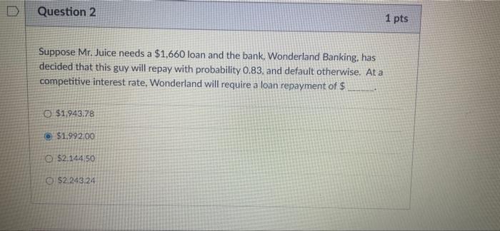 problem, offer him an interest rate of 2.0%. To make this work,