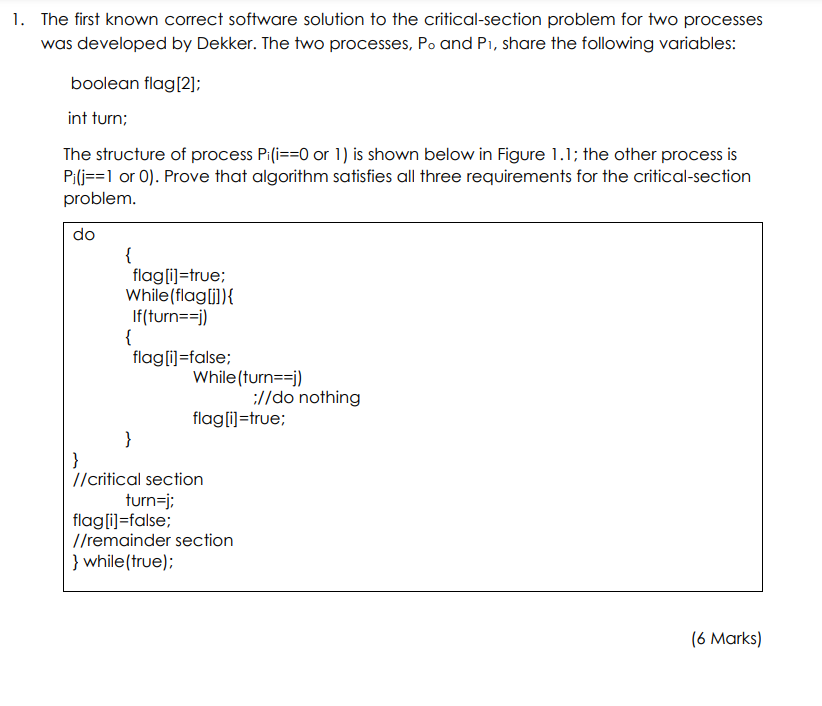  The first known correct software solution to the critical-section problem for