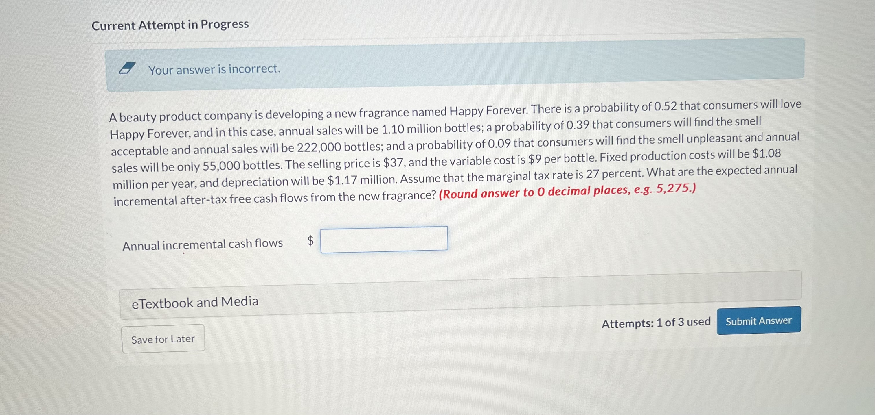  Your answer is incorrect. A beauty product company is developing a