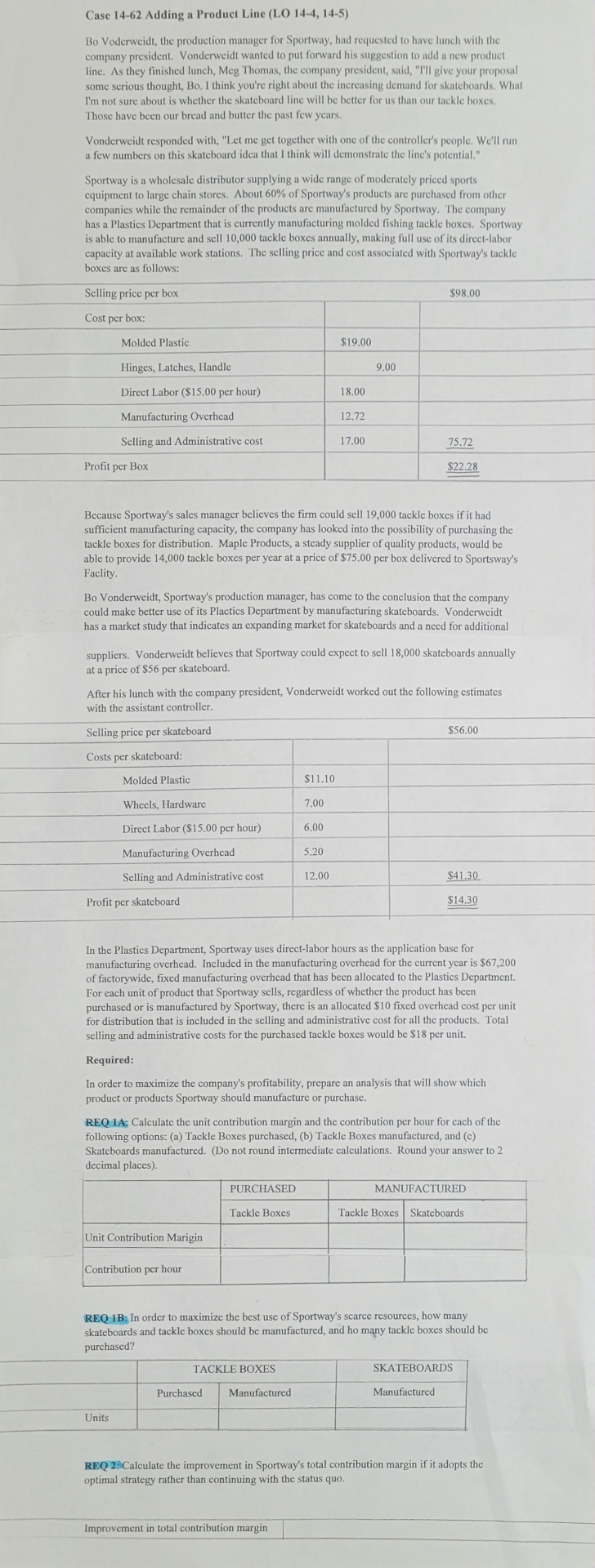  Case 14-62 Adding a Product Line (LO 14-4,14-5) Bo Voderweidt, the