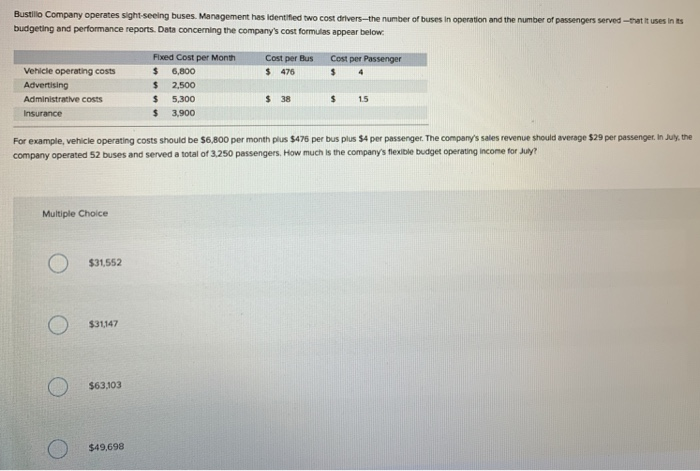  Bustillo Company operates sight-seeing buses. Management has identified two cost drivers-the