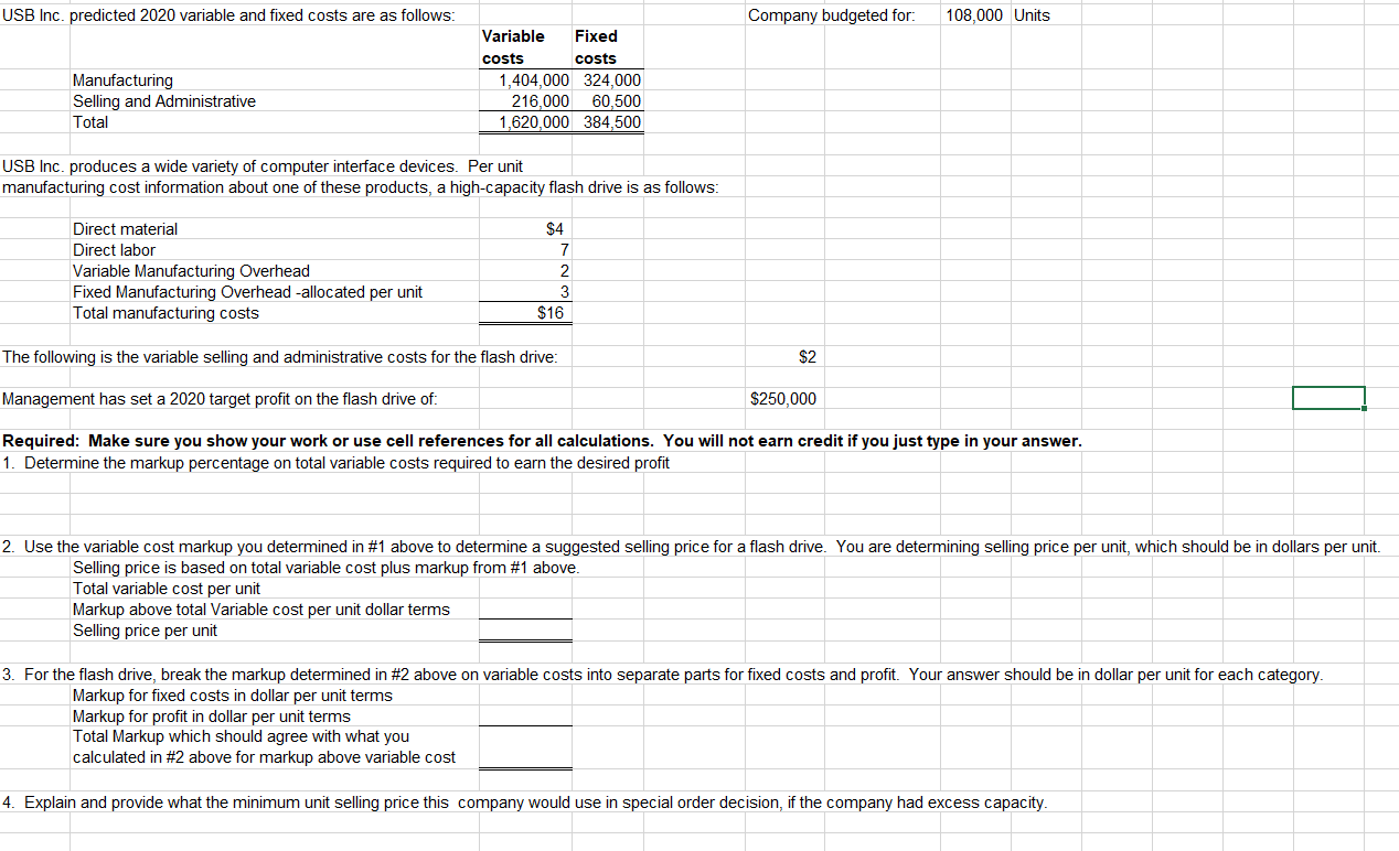 USB Inc. predicted 2020 variable and fixed costs are as follows: