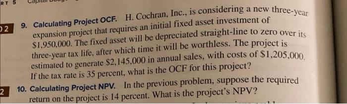 #10 RT 5 9. Calculating Project OCF. H. Cochran, Inc., is considering