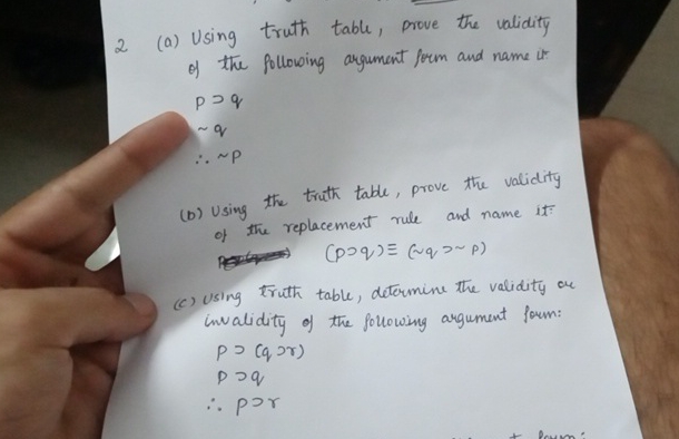  2(a) Using truth table, prove the validity of the following argument